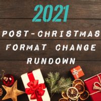 2021 Post Christmas Format Change Watchlist Rundown