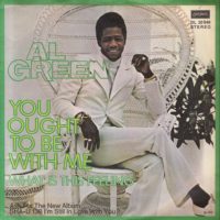 Al Green You Ought To Be With Me