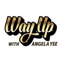 Way Up with Angela Yee Breakfast Club