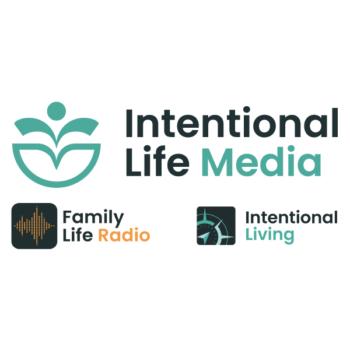 Intentional Life Media Family Life Radio