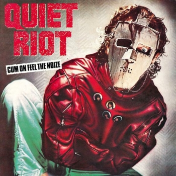 Cum On Feel The Noize Quiet Riot