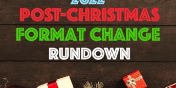 2022 Post-Christmas Format Change Rundown Watchlist