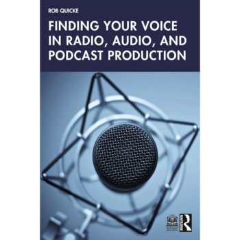 Finding Your Voice in Radio, Audio & Podcast Production