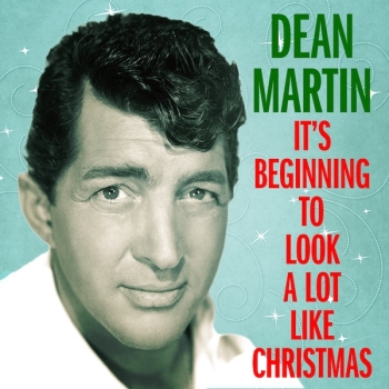 Dean Martin Beginning To Look A Lot Like Christmas