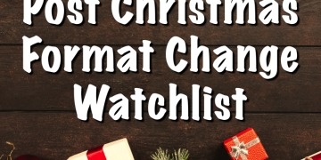 2024 Post Christmas Format Change Watchlist