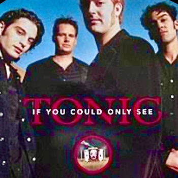 Tonic If You Could Only See