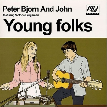 Peter Bjorn and John Young Folks