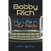 Bobby Rich My Life In Your Radio