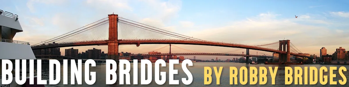 Building Bridges Robby Bridges